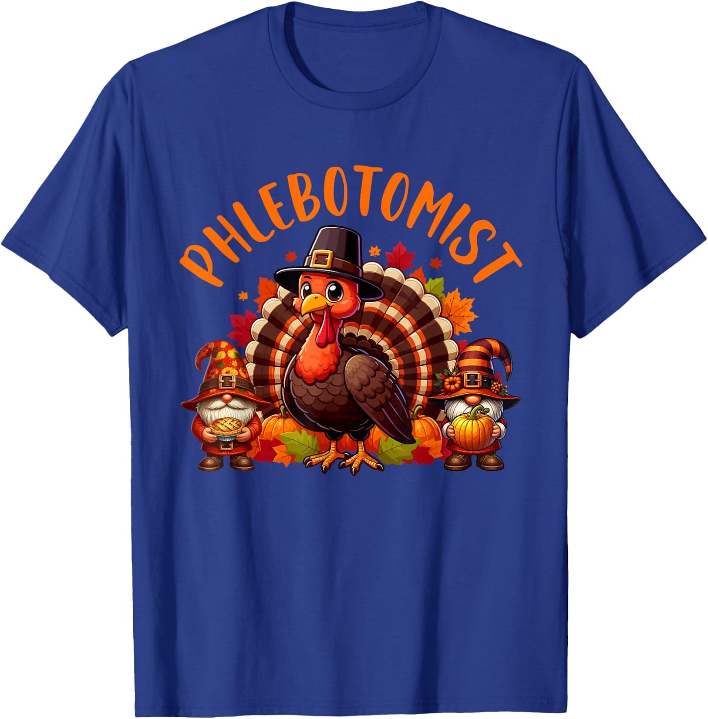 Phlebotomist Job Thanksgiving Turkey With Gnomes Fall Leaves T-Shirt - T-Shirt | Royal