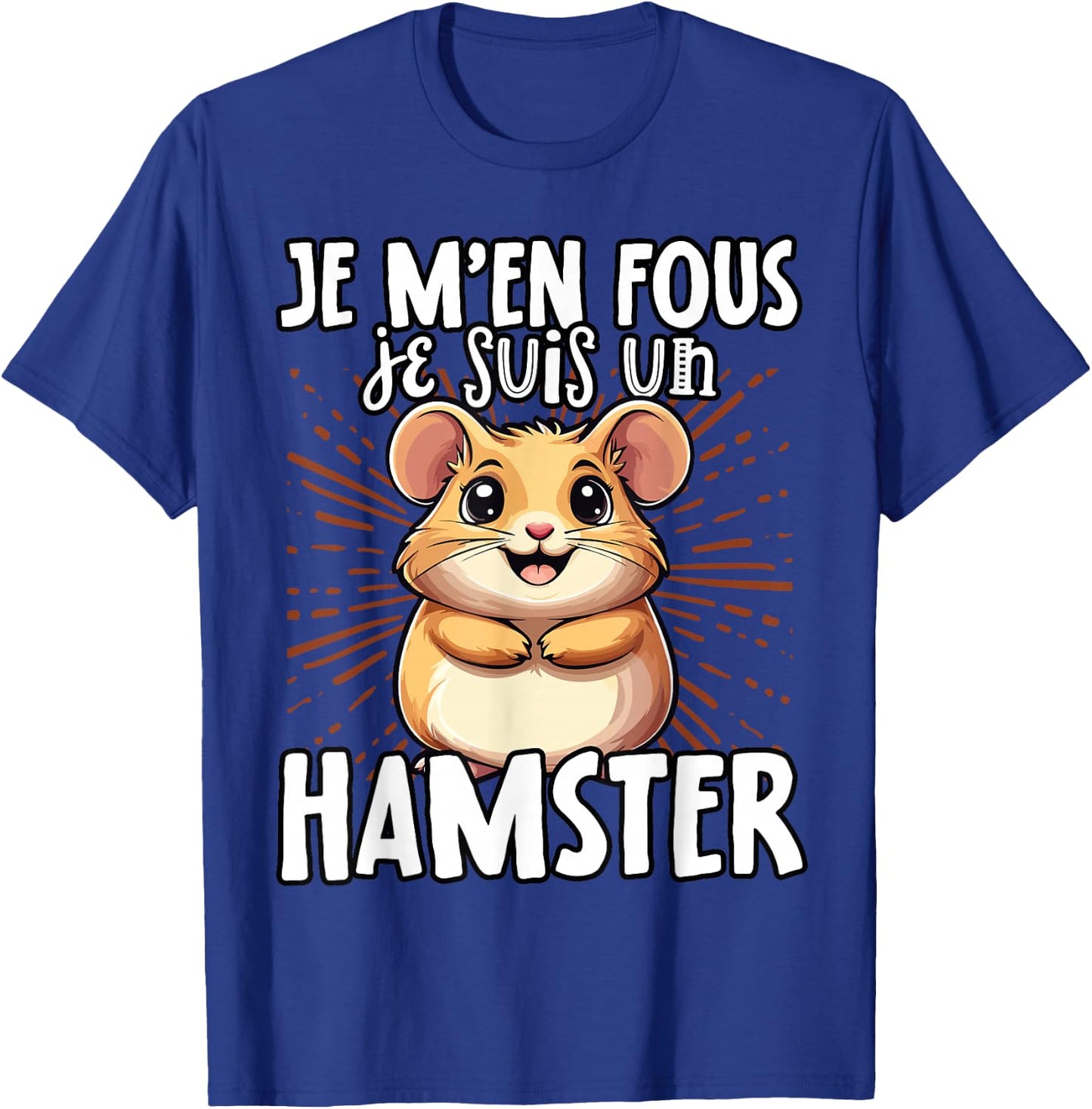 Je M'en Fous Je Suis Un Hamster - Sweet Hamster , Black, S T-Shirt - T-Shirt | Royal