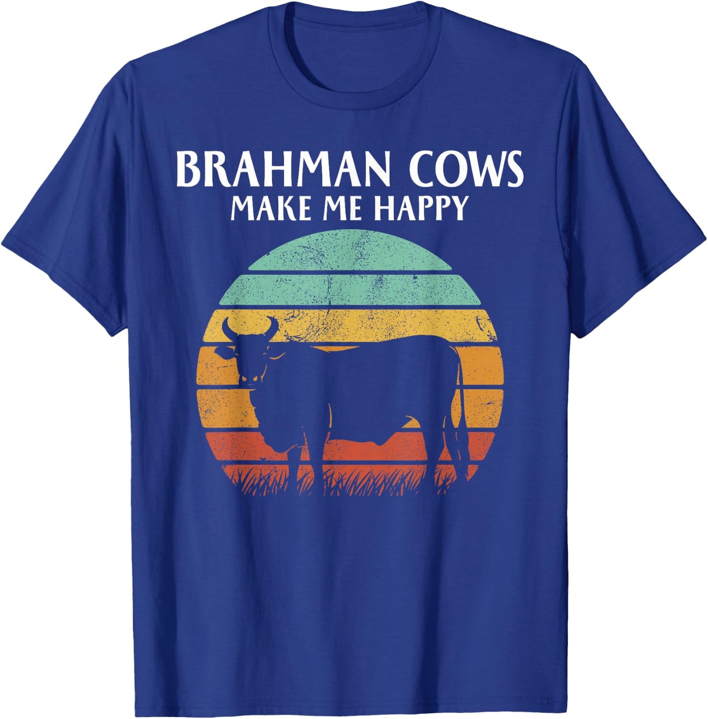 Brahman Cows Make Me Happy T-Shirt - T-Shirt | Royal