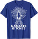 Namaste Bitches - Betende Hände mit Mandala T-Shirt - T-Shirt | Royal