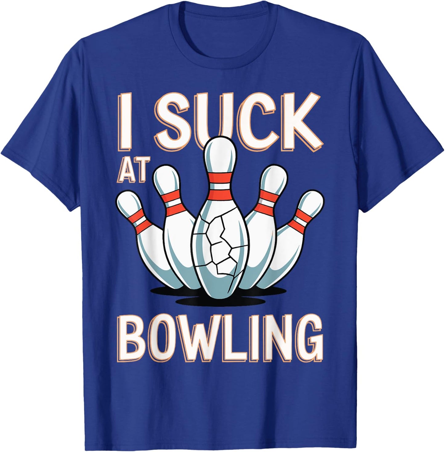 I Suck At Bowling T-Shirt - T-Shirt | Royal