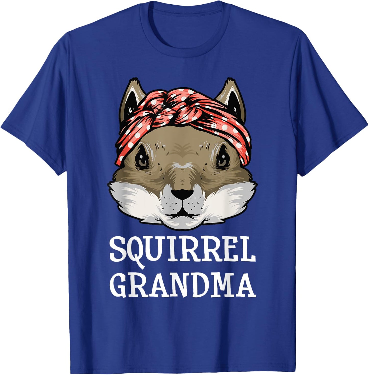 Funny Squirrel Grandma Rodent Chipmunks Lover Grandmom Women T-Shirt - T-Shirt | Royal
