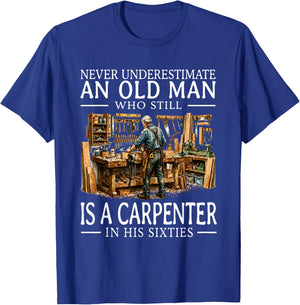 Old Man Carpenter Woodworking Workshop Hobby in His Sixties T-Shirt - T-Shirt | Royal