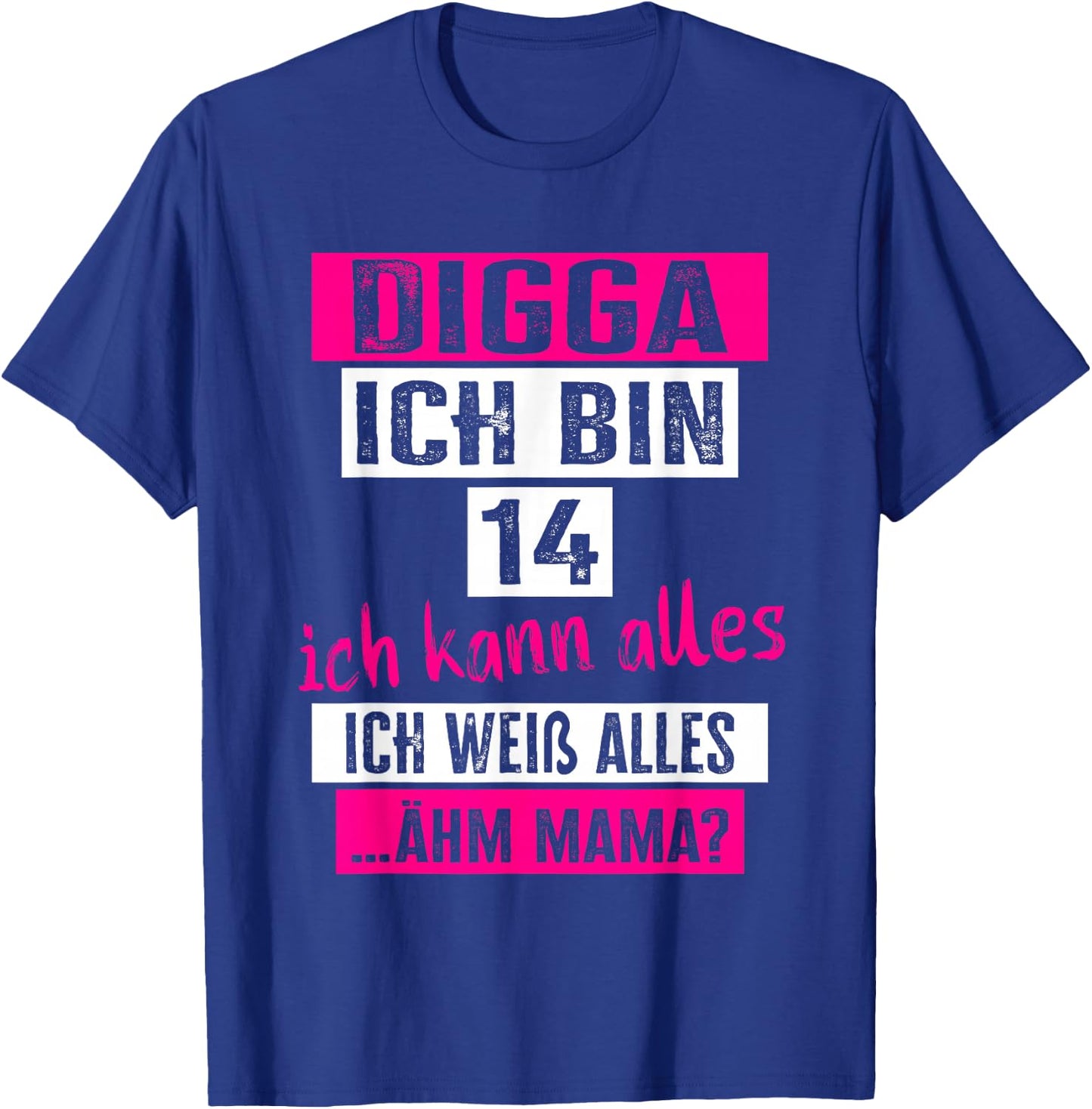 14 Geburtstag Mädchen "Digga Ich Bin 14 Jahre" Teenager T-Shirt - T-Shirt | Royal