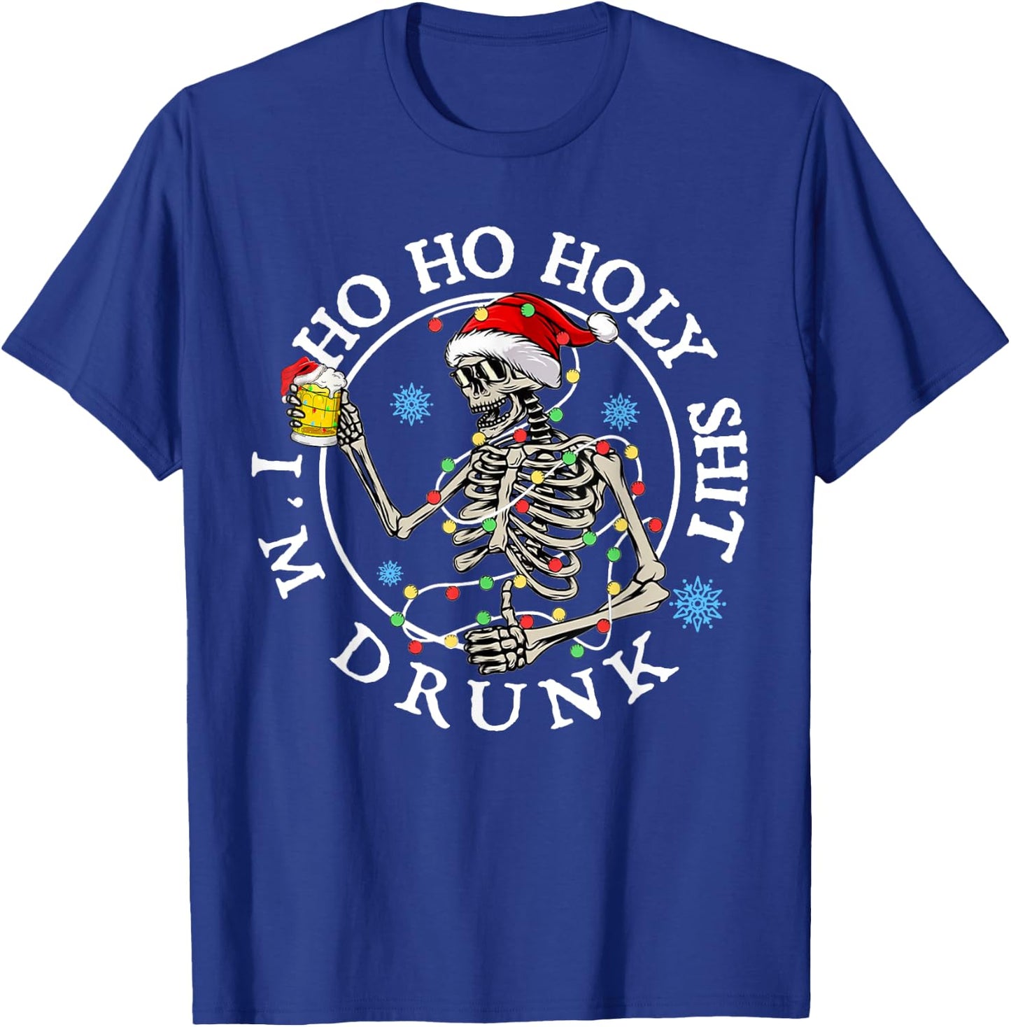 Ho Ho Holy Shit I'm Drunk Funny Skeleton Drinking Christmas T-Shirt - T-Shirt | Royal