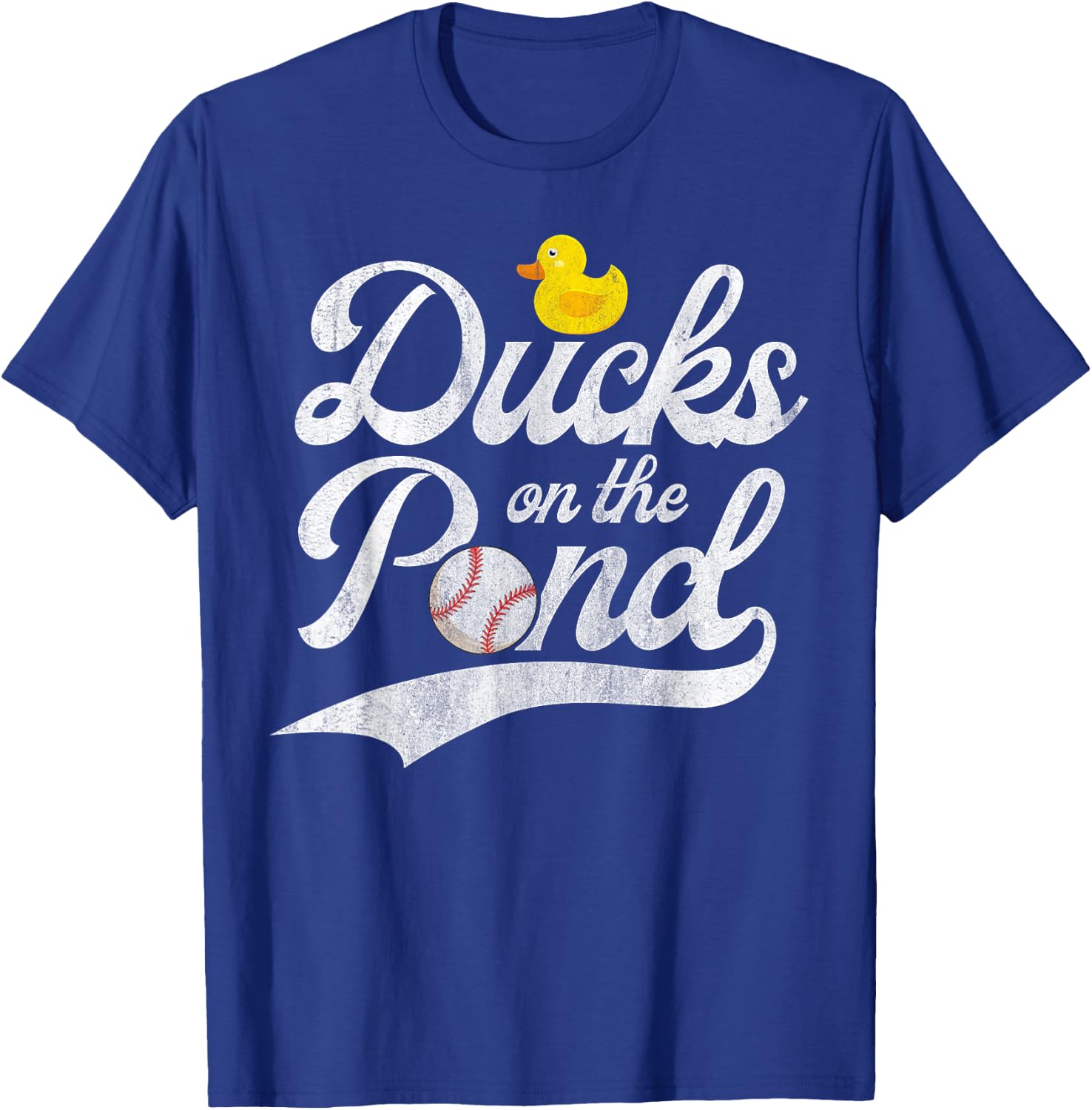 Ducks on the pond Quote for a Baseball fan T-Shirt - T-Shirt | Royal