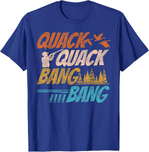 Duck Hunting Hunter Vintage Quack Quack Bang Bang T-Shirt - T-Shirt | Royal