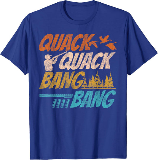 Duck Hunting Hunter Vintage Quack Quack Bang Bang T-Shirt - T-Shirt | Royal
