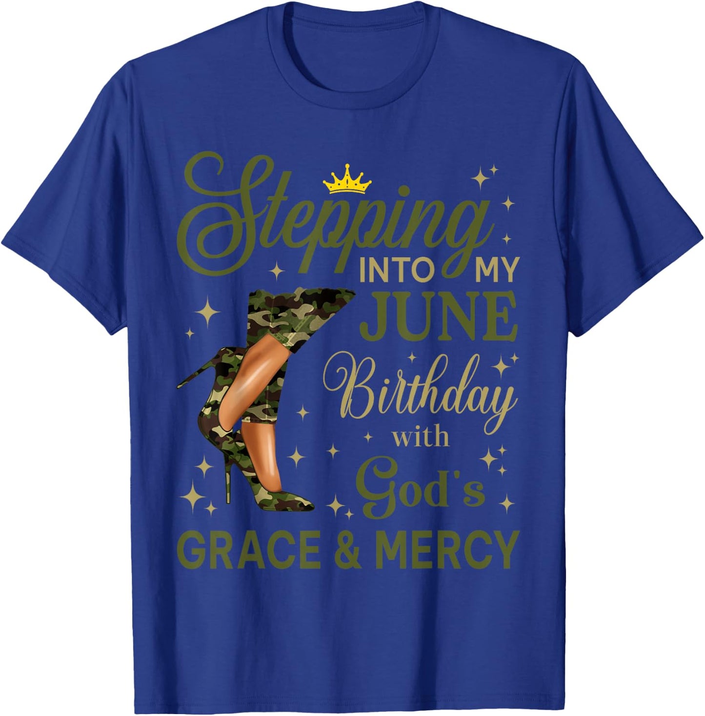 Stepping Into My June Women Camo High Heels Birthday T-Shirt - T-Shirt | Royal