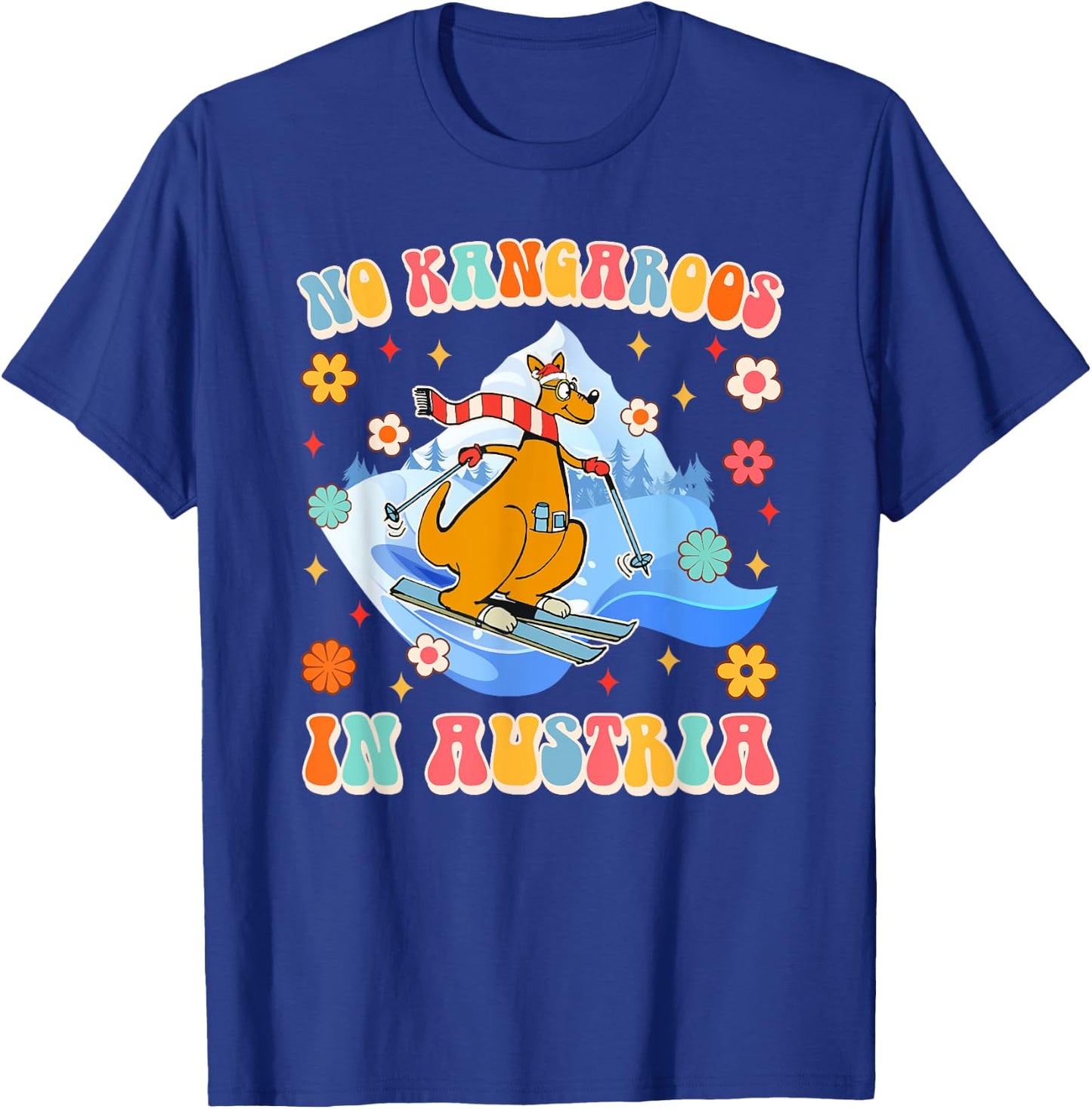 Funny Austrian Vienna Skiing Lover No Kangaroos In Austria T-Shirt - T-Shirt | Royal