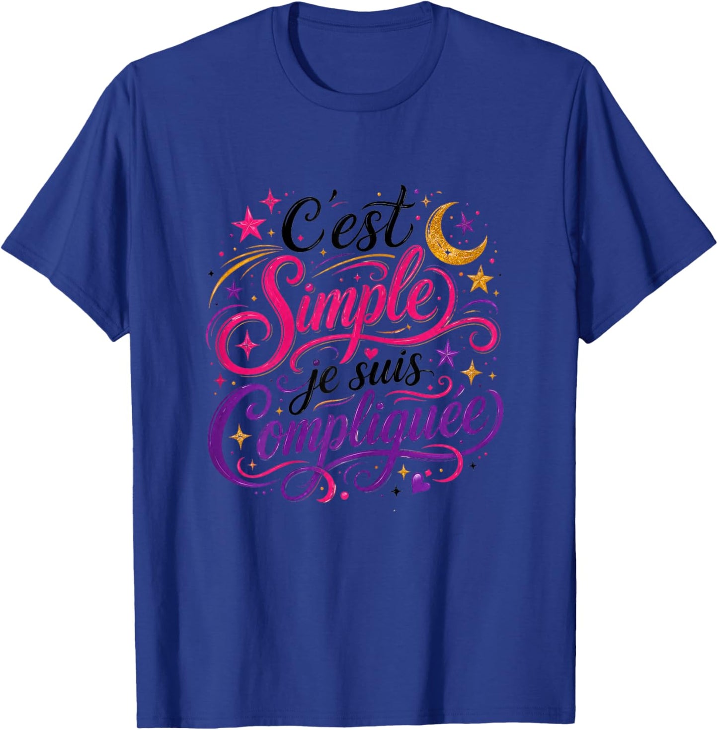 Cadeau Femme Humour Original C'est Simple Je suis Compliquée T-Shirt - T-Shirt | Royal