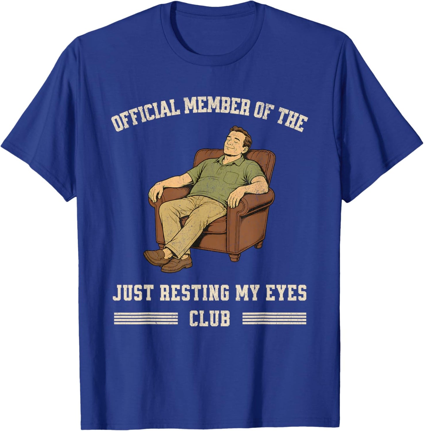 Membre Officiel du Just Resting My Eyes Club Fête des Pères T-Shirt - T-Shirt | Royal