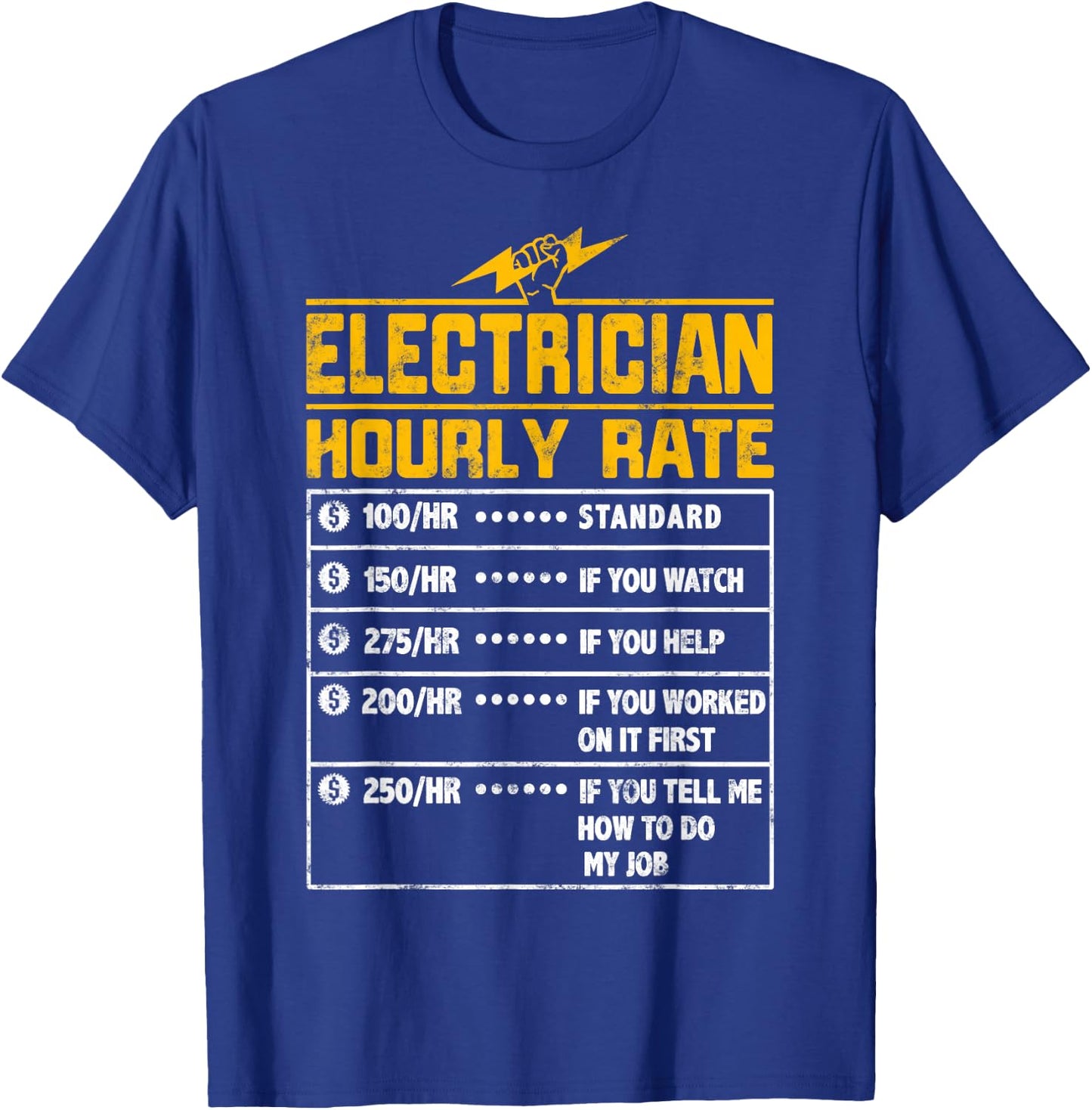Electrician funny hourly rate Gift Electrician Dad T-Shirt - T-Shirt | Royal