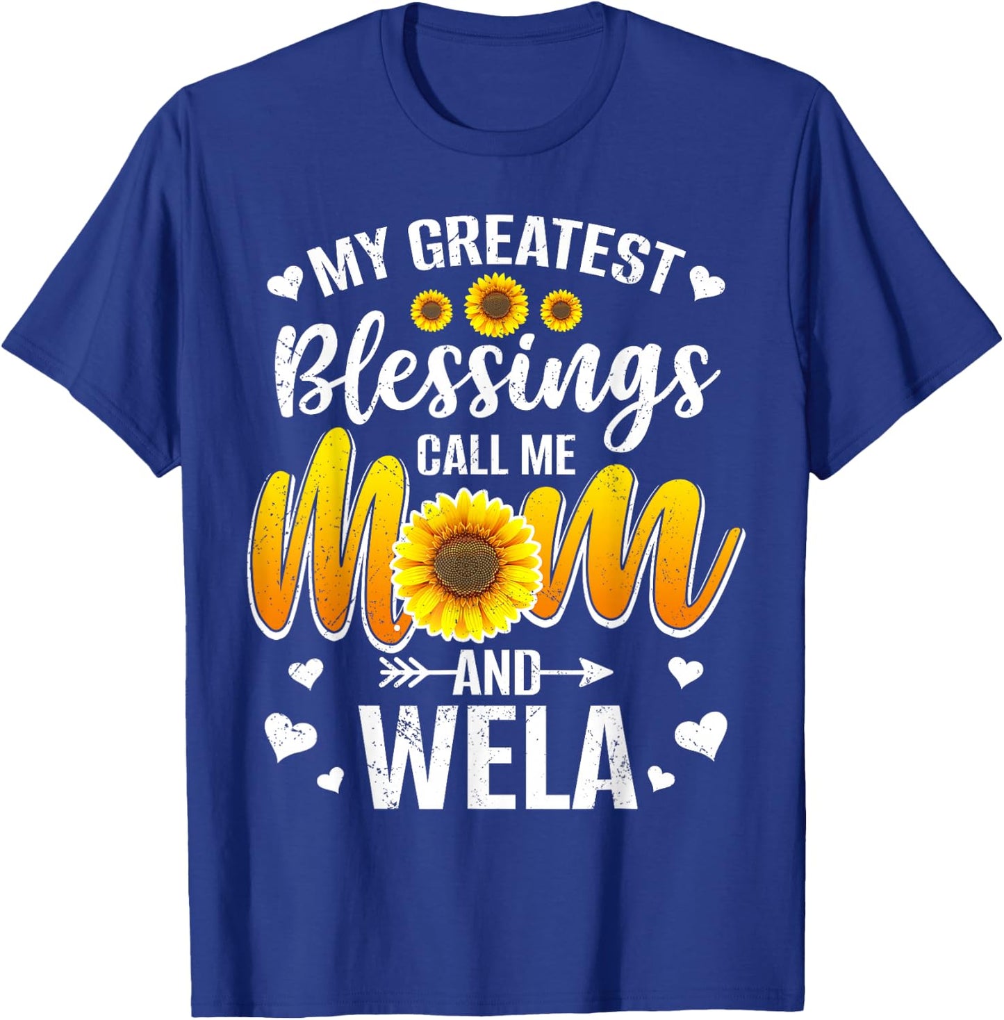 My Greatest Blessings Call Me Mom And Wela Mother Day T-Shirt - T-Shirt | Royal