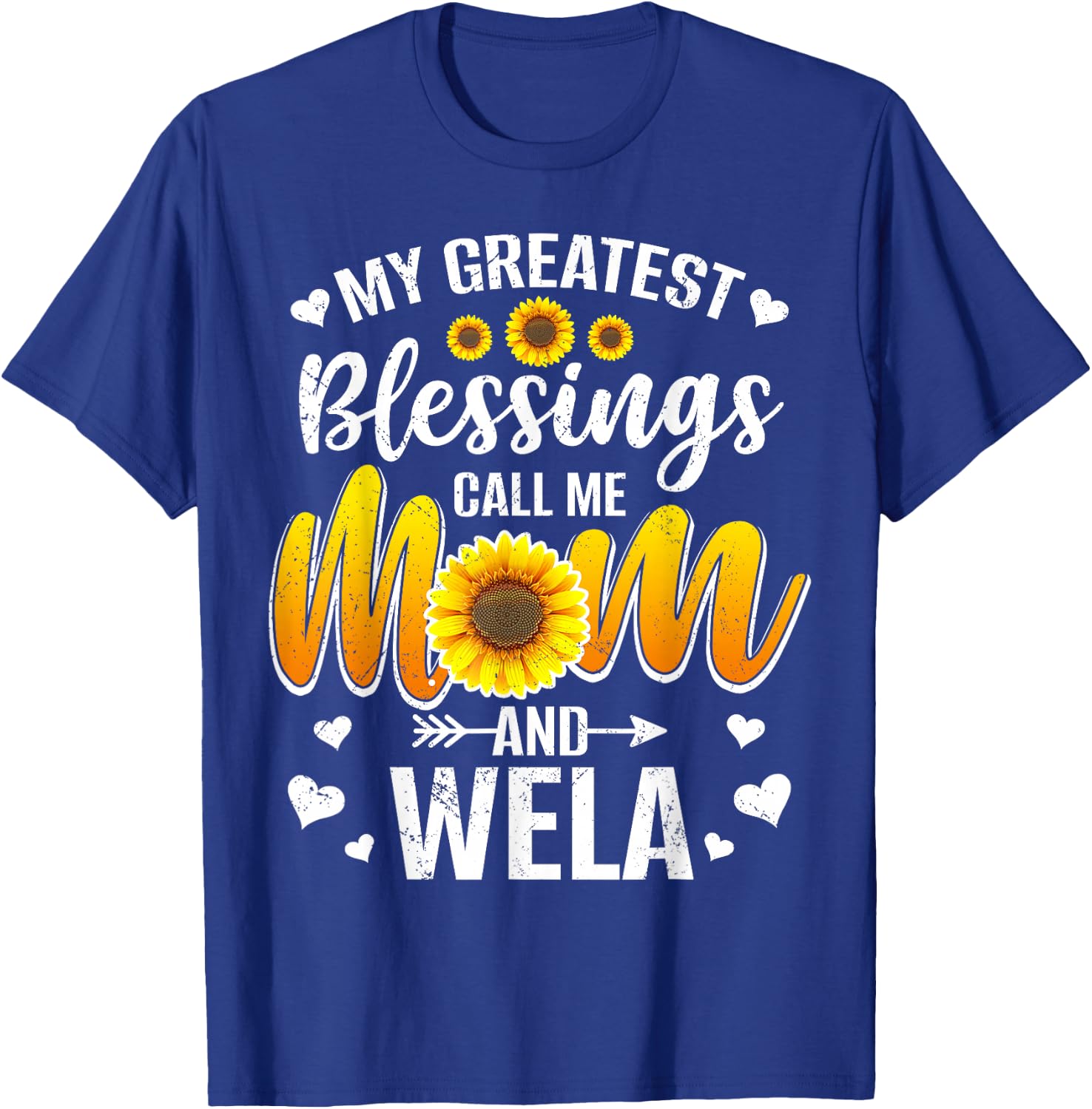 My Greatest Blessings Call Me Mom And Wela Mother Day T-Shirt - T-Shirt | Royal