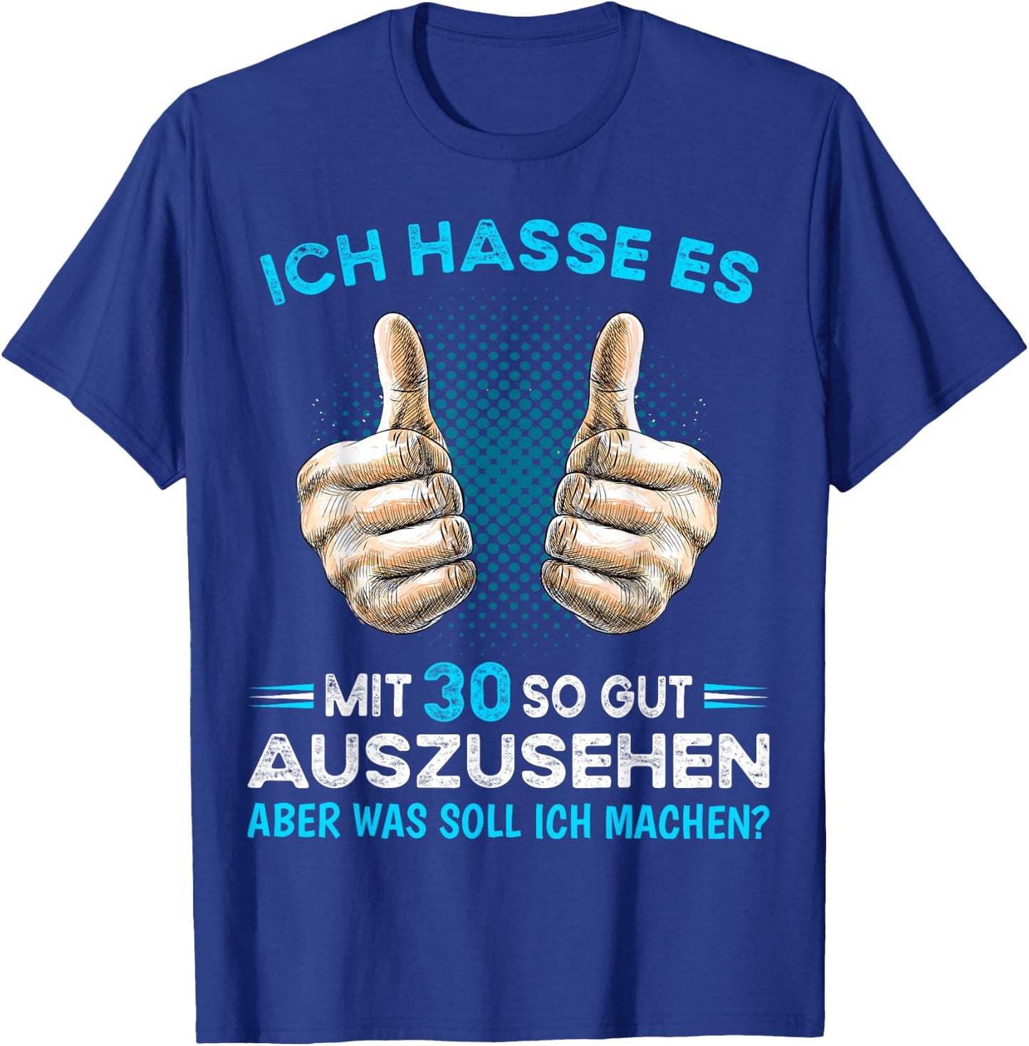 Ich hasse es mit 30 so gut aussehen was soll ich machen? , black T-Shirt - T-Shirt | Royal