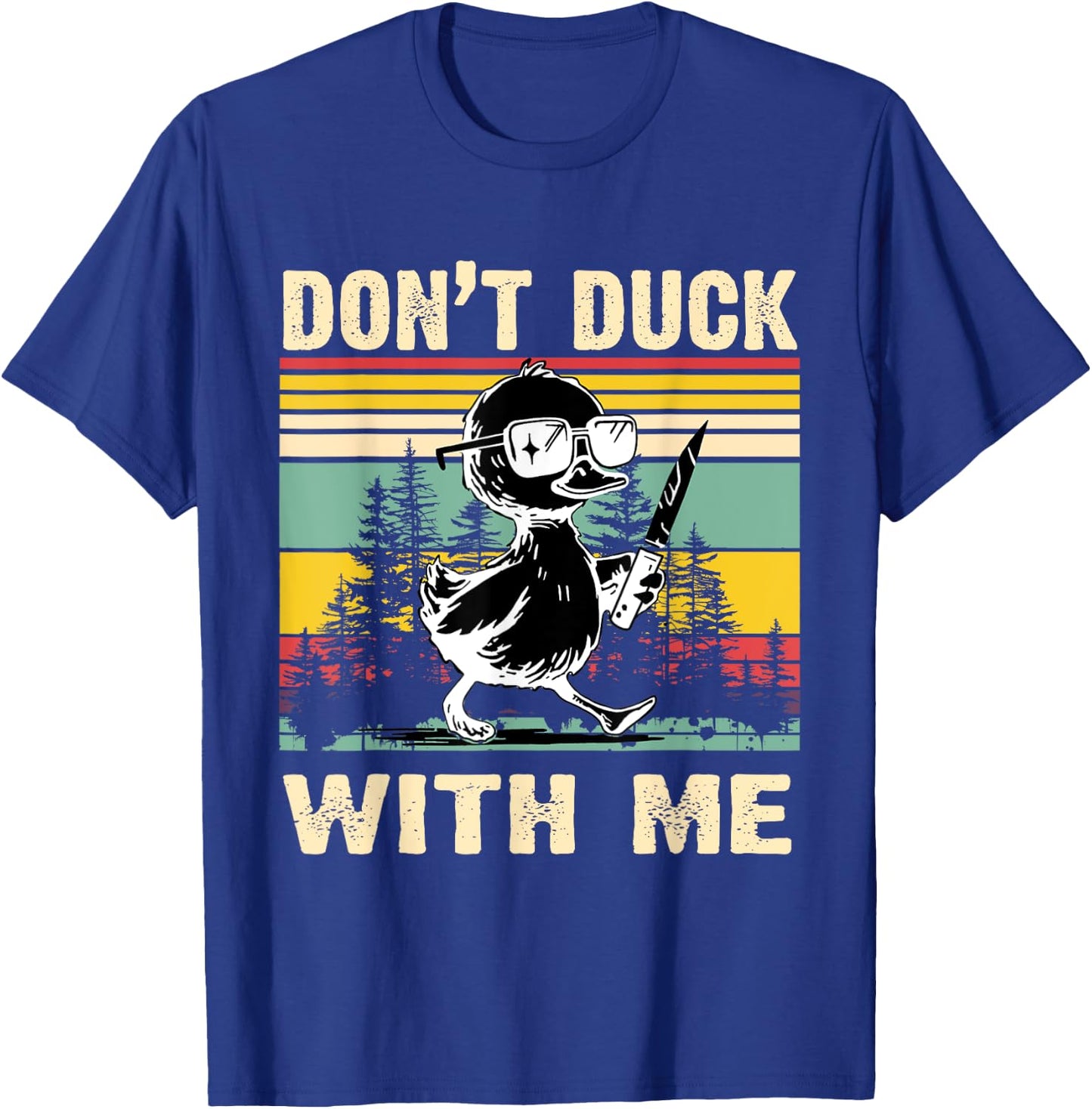 Funny Murderous Duck with Knife - Don't Duck With Me Meme T-Shirt - T-Shirt | Royal