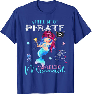 A little bit of Pirate - A whole lot of Mermaid T-Shirt - T-Shirt | Royal