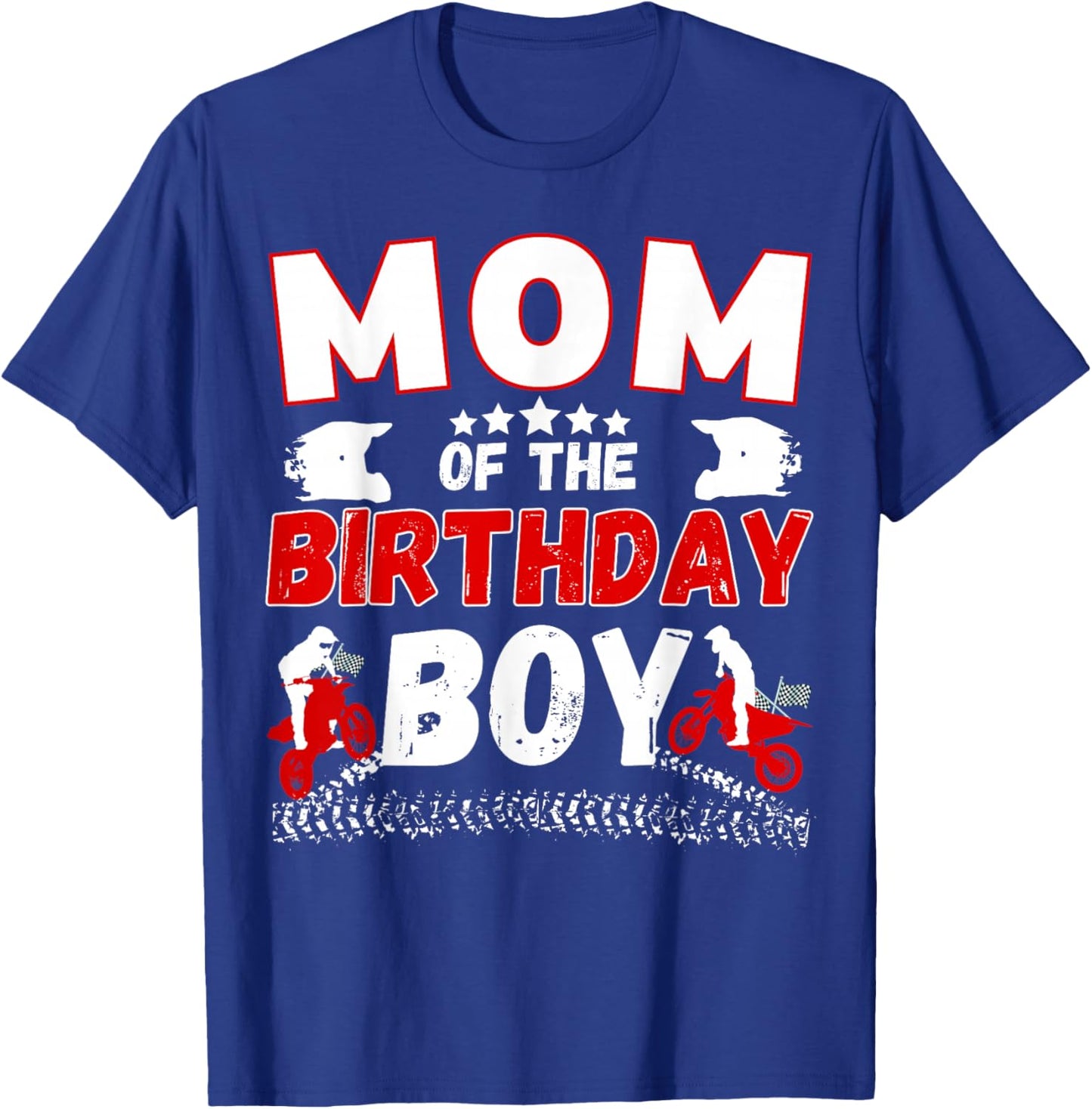 Mom of the Birthday Boy Dirt Bike Motocross Birthday Party T-Shirt - T-Shirt | Royal