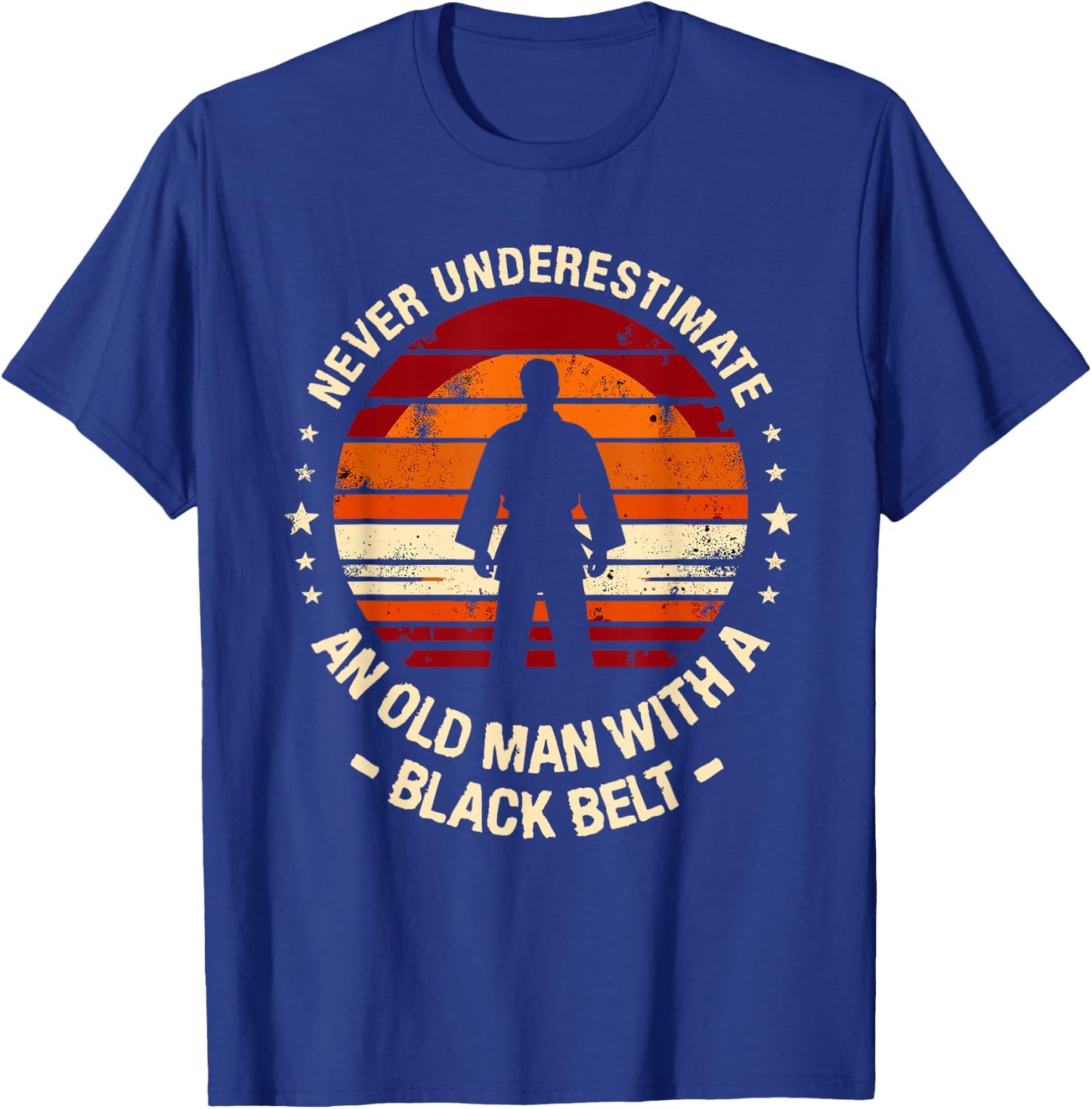 Never Underestimate An Old Man Black Belt Martial Arts T-Shirt - T-Shirt | Royal