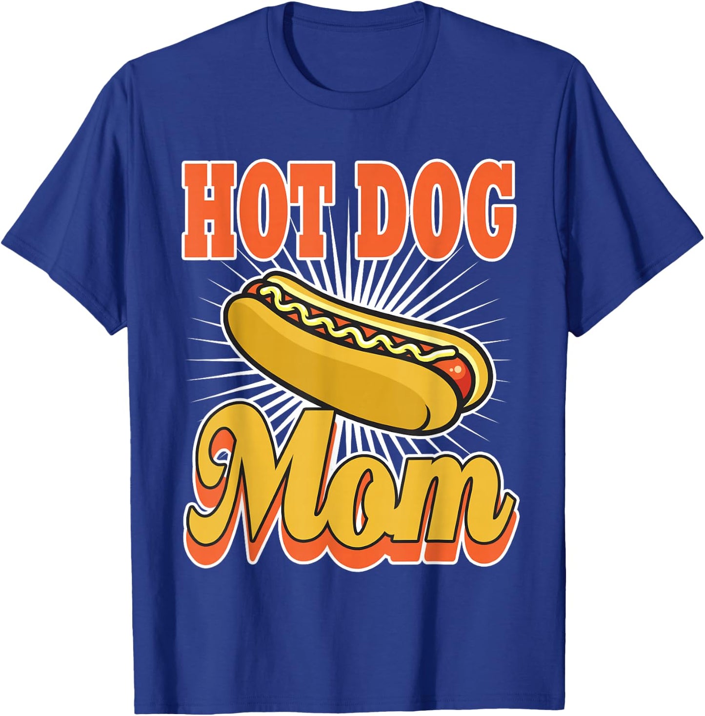Hot Dog mom Hotdog Birthday Party Son Daughter Funny Gift T-Shirt - T-Shirt | Royal