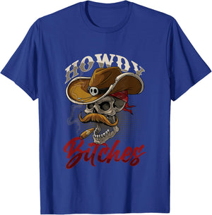 Howdy Bitches Skull Skeleton Pipe Smoker Cowboy Rodeo USA T-Shirt - T-Shirt | Royal
