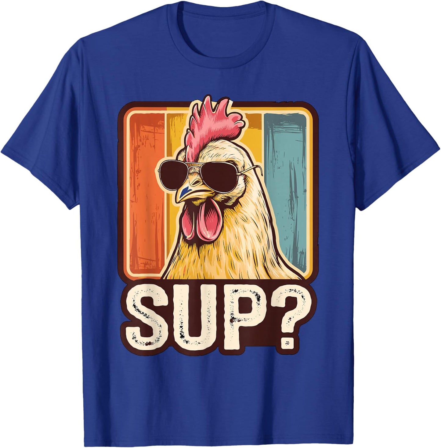 Sup? Chicken with Sunglasses Chicken Farmer T-Shirt - T-Shirt | Royal