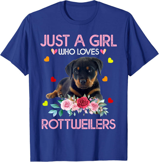 Rottweiler Dog Lover Just A Girl Who Loves Rottweilers T-Shirt - T-Shirt | Royal