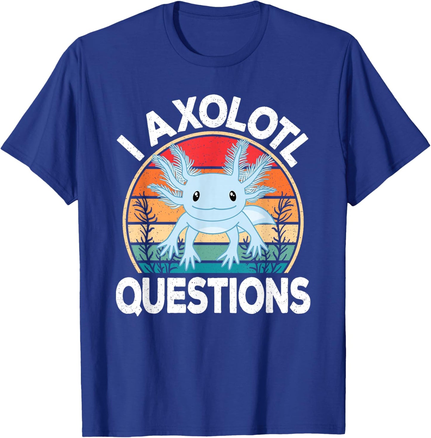 Funny I Axolotl Questions Cute Blue Axolotl Kawaii Retro T-Shirt - T-Shirt | Royal