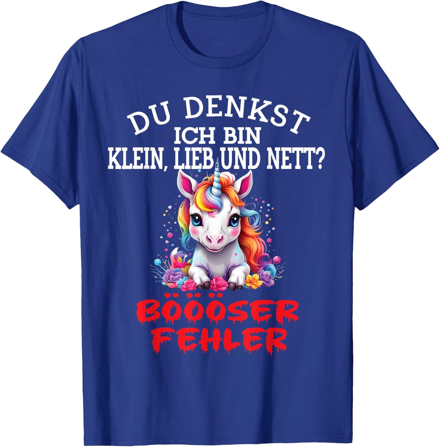 Du Denkst Ich Bin Klein Lieb Und Nett Cute Funny Unicorn , black T-Shirt - T-Shirt | Royal