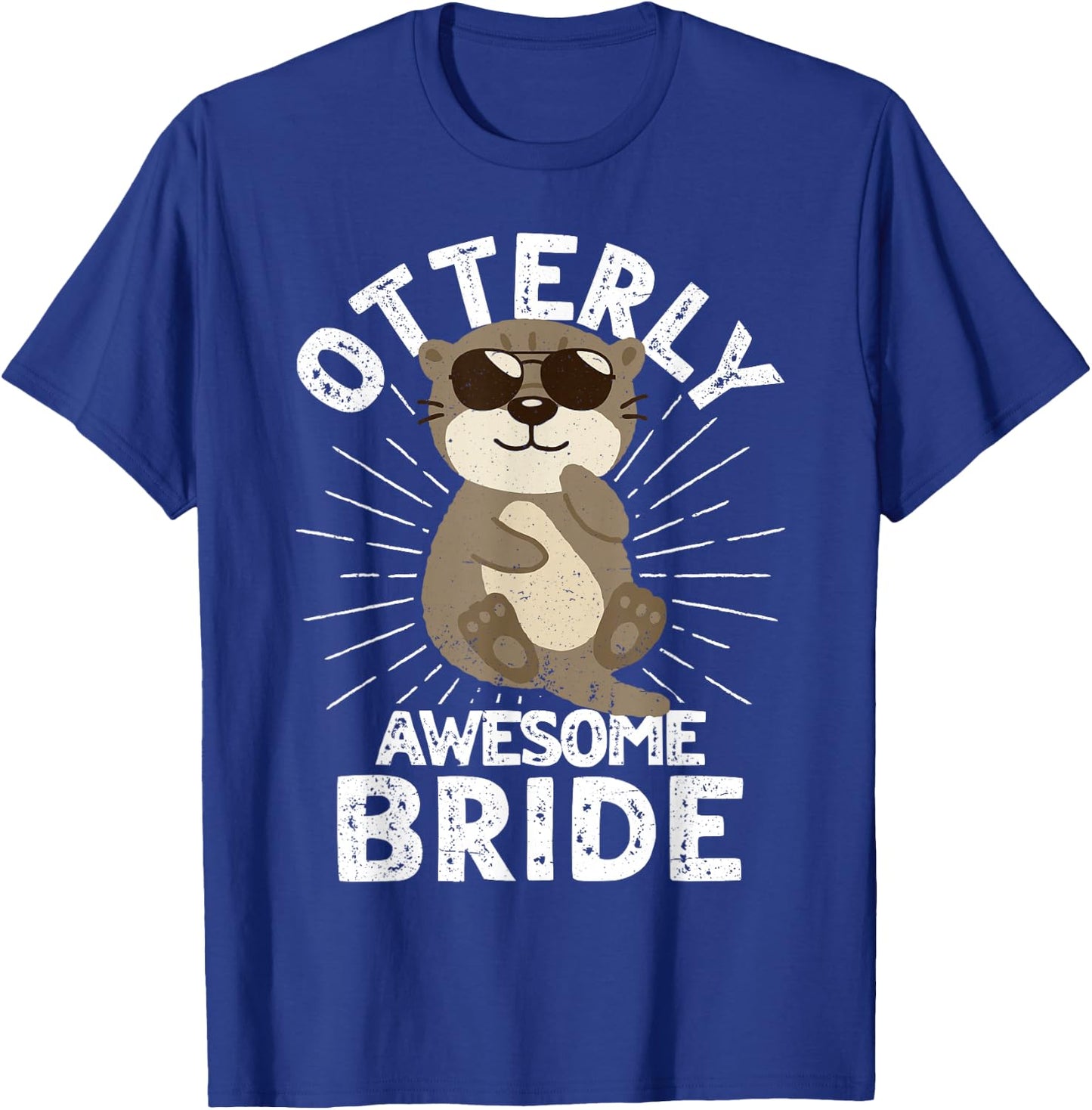 Otterly Awesome Bride Otter Funny Bride T-Shirt - T-Shirt | Royal