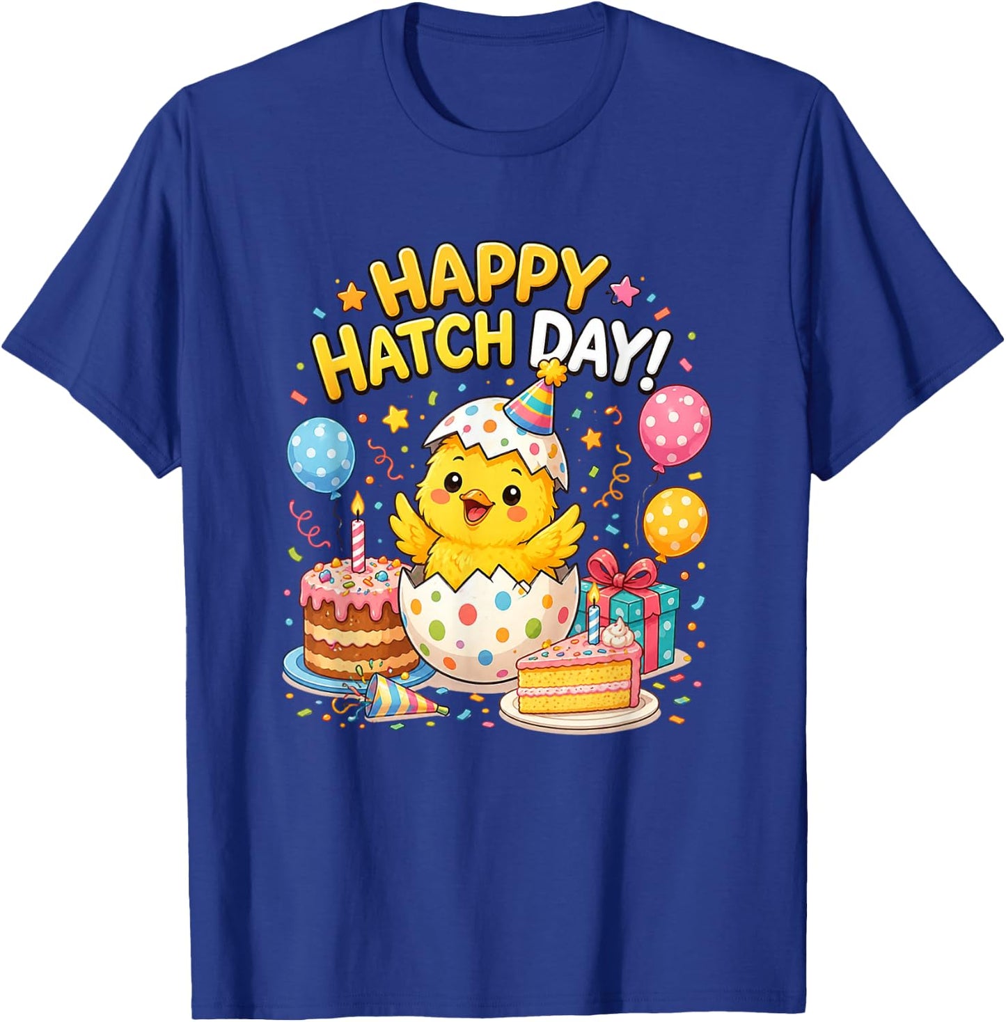 Happy Hatch Day Baby Chicken B-Day Happy Birthday T-Shirt - T-Shirt | Royal