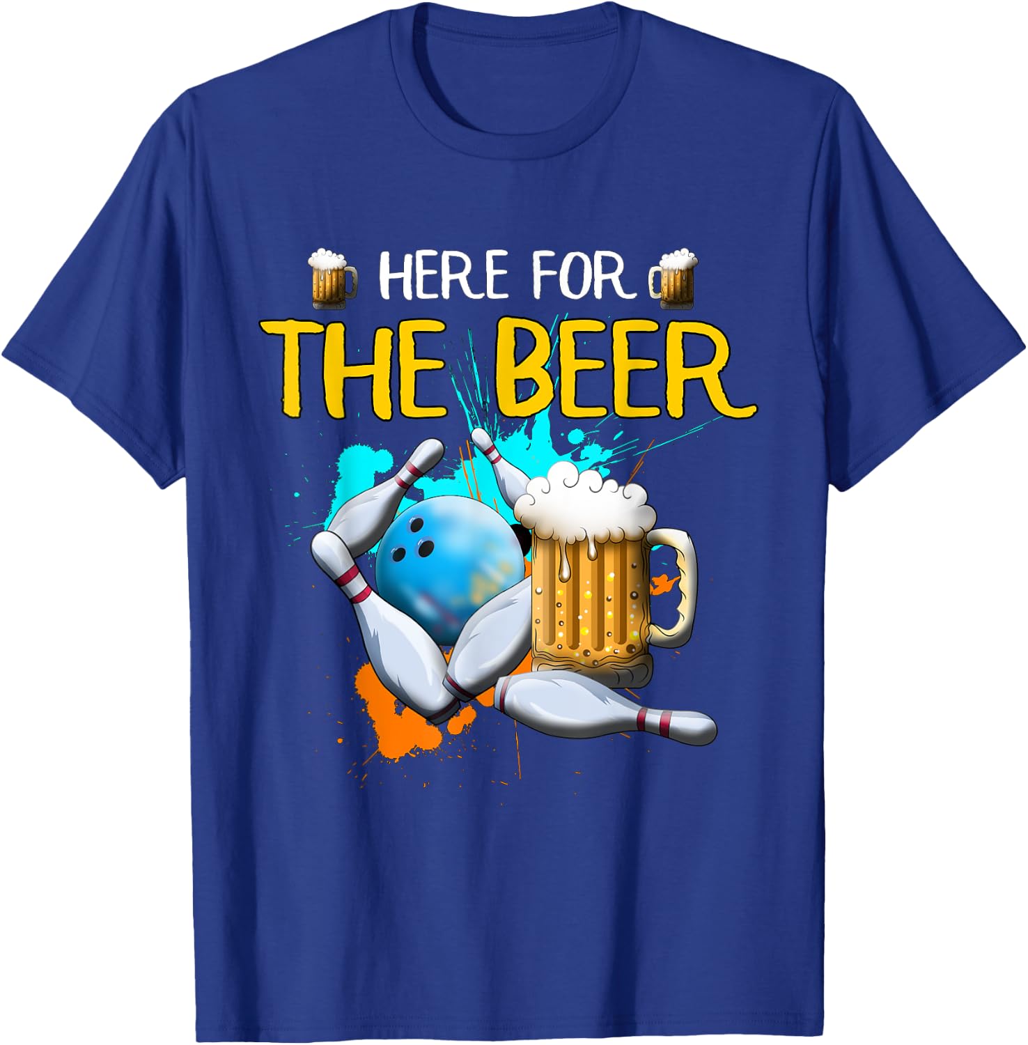 Bowling Here For The Beer Bowling Ball Strike Beer Beer T-Shirt - T-Shirt | Royal