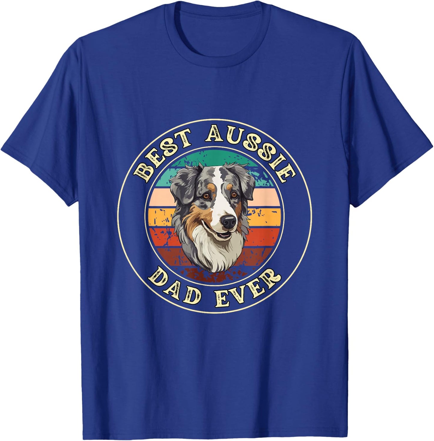 Best Aussie Dad Ever Gift Daddy Funny Dog T-Shirt - T-Shirt | Royal
