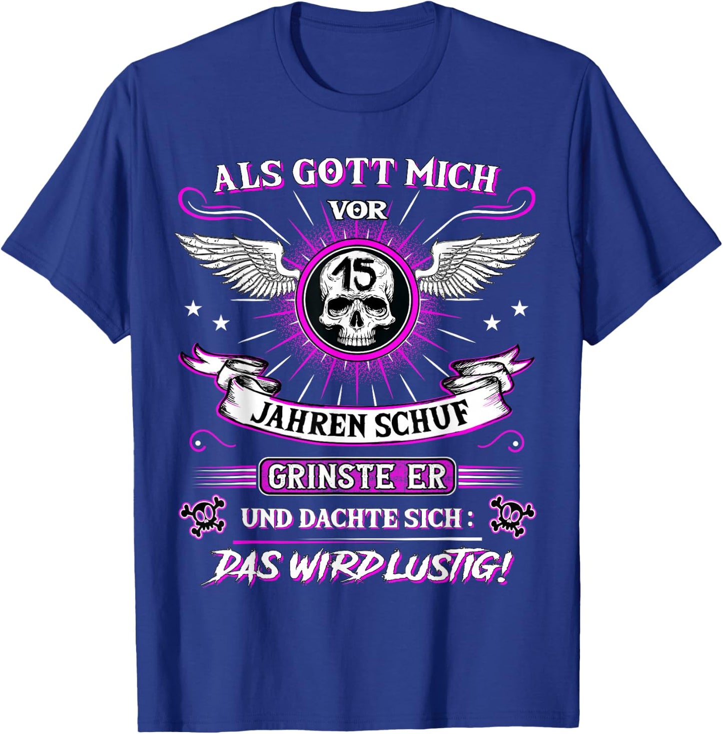 with German Text "Als Gott mich vor 15 Jahren schuf grinste er 15th Birthday" [Als Gott mich vor, black, s T-Shirt - T-Shirt | Royal