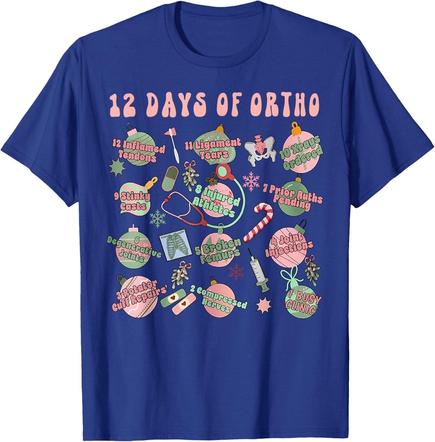 Christmas Orthopedic 12 Days of Ortho Ortho Nurse Group Team T-Shirt - T-Shirt | Royal