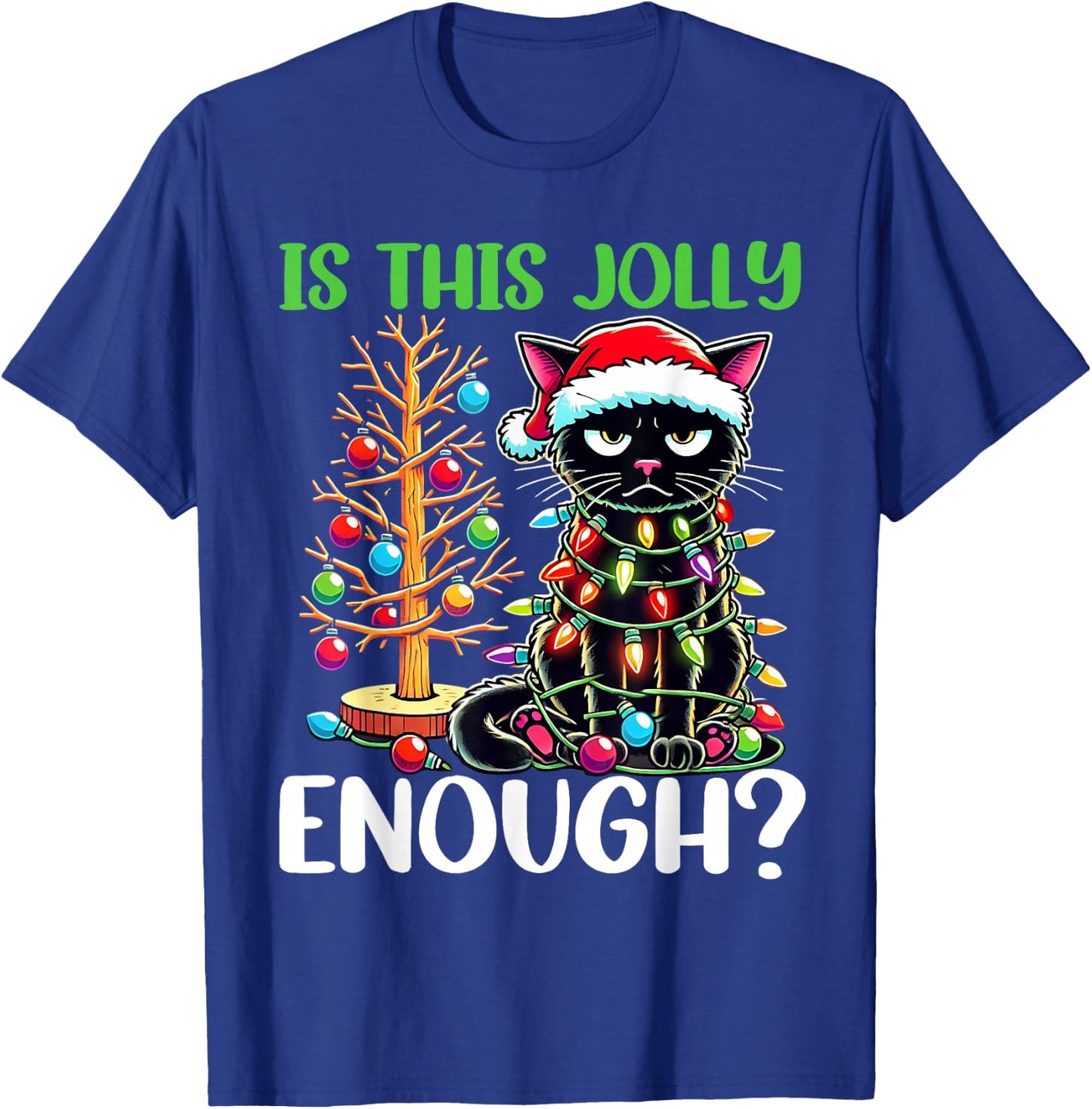 Is This Jolly Enough Funny Black Cat Christmas Tree Lights T-Shirt - T-Shirt | Royal