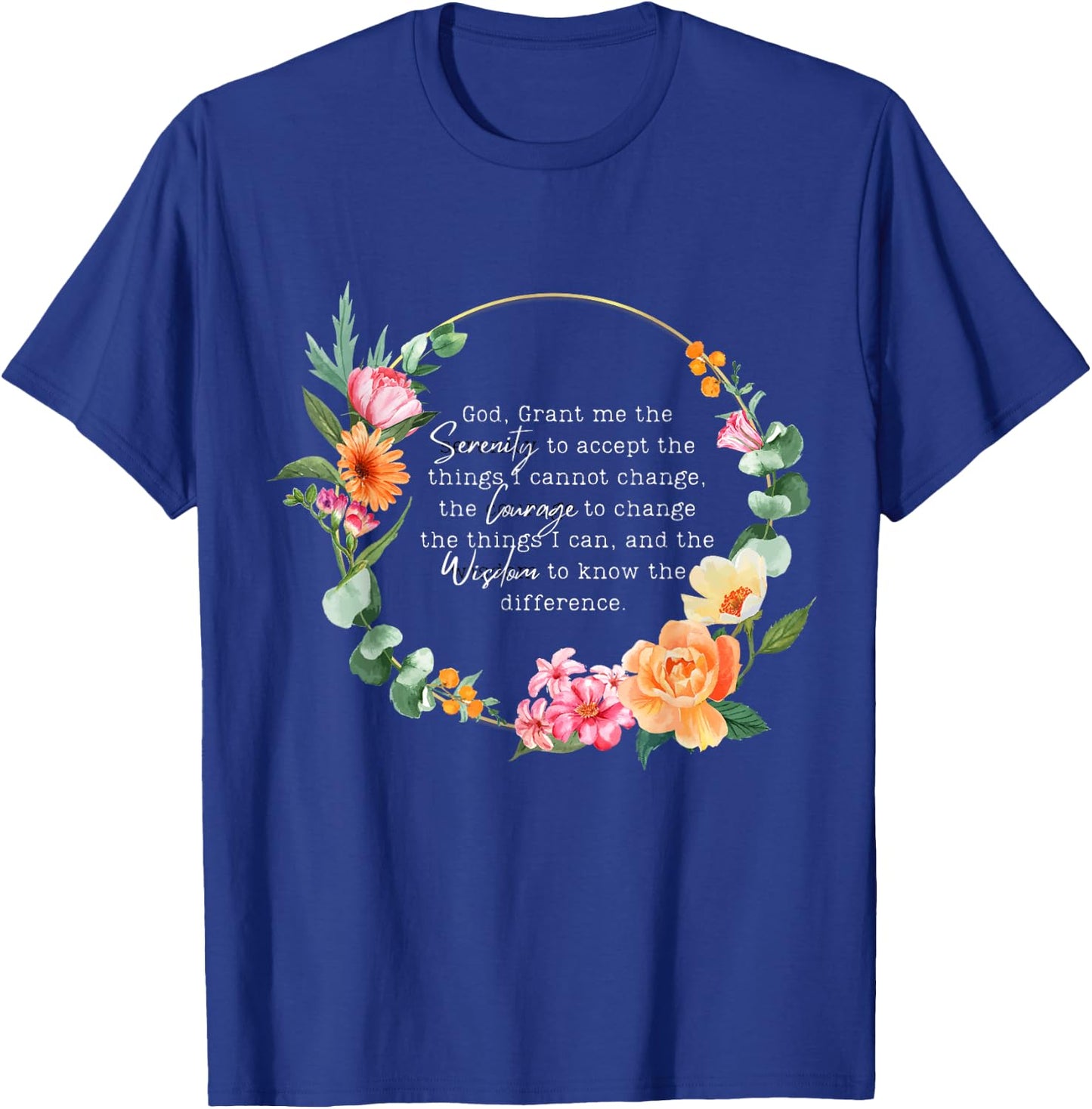 Floral Girls God Grant Me the Serenity Prayer Spiritu T-Shirt - T-Shirt | Royal