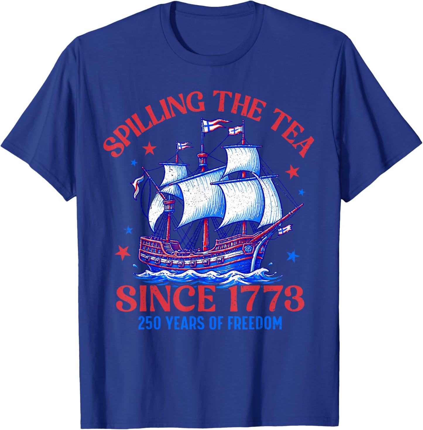 Spilling The Tea Since 1773 US History Teacher 4th of July T-Shirt - T-Shirt | Royal