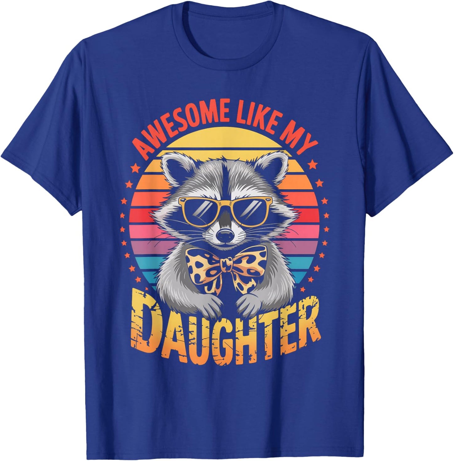 Awesome Like My Daughter Raccoon Dad Funny Father’s Day T-Shirt - T-Shirt | Royal