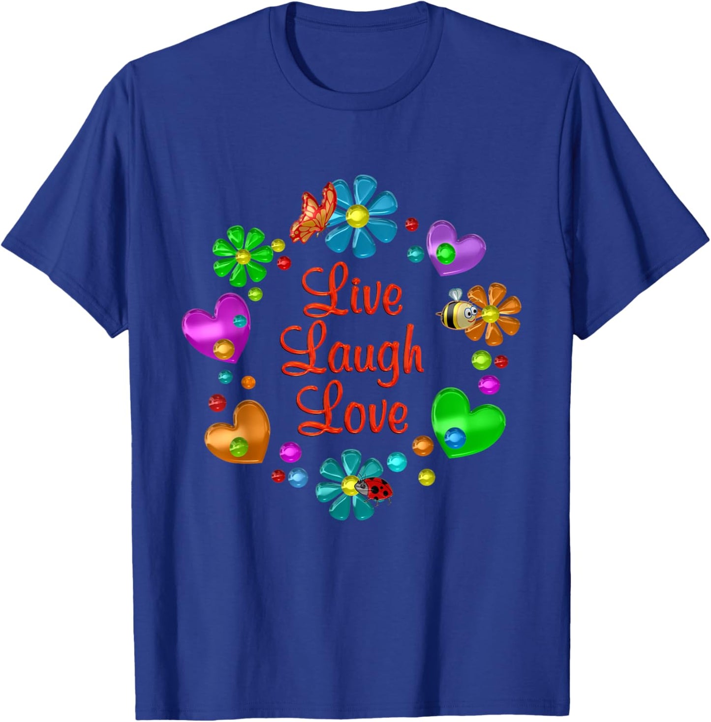 Fun Live Laugh Love T-Shirt - T-Shirt | Royal
