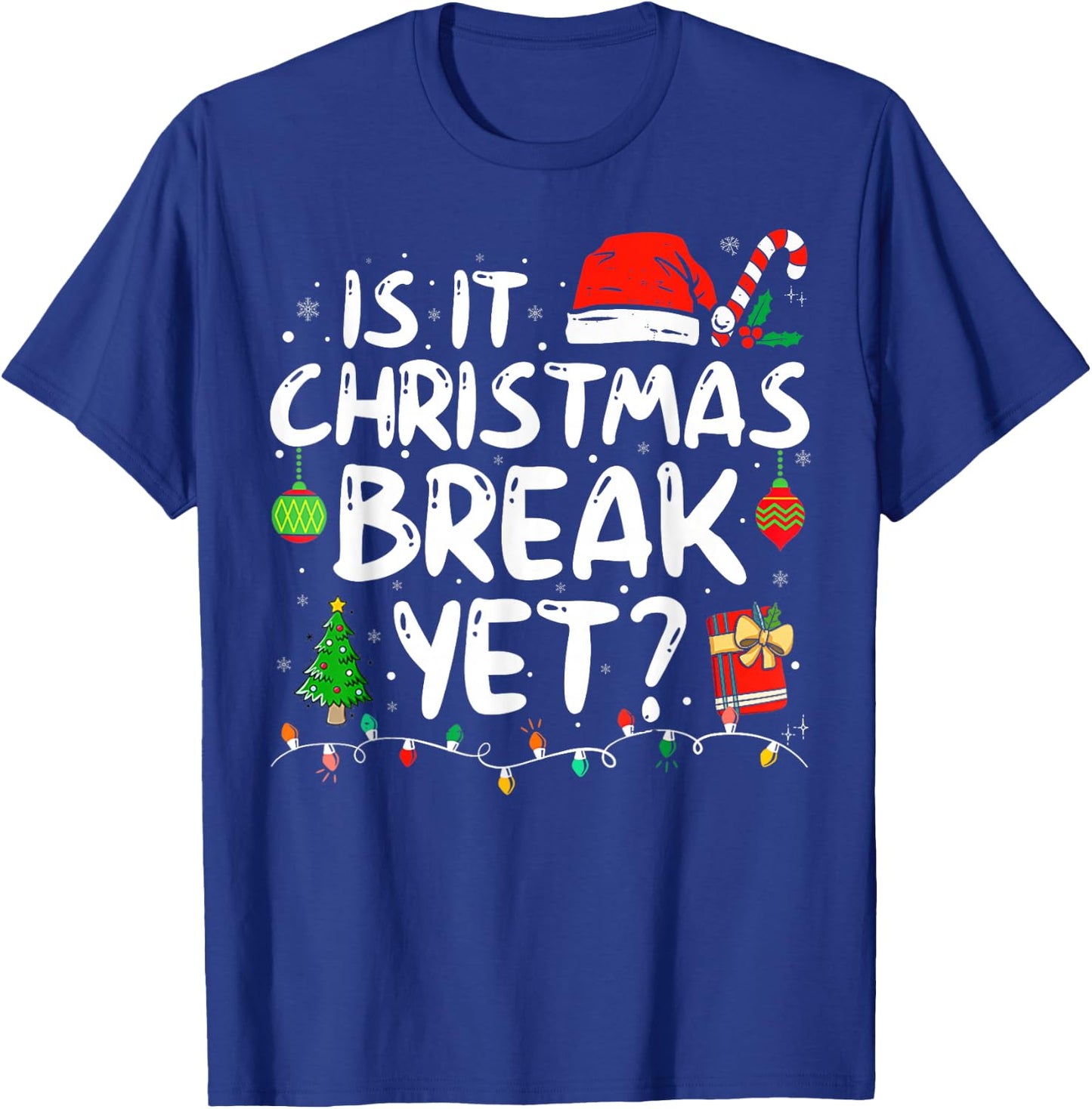 Is It Christmas Break Yet Funny Xmas Holiday Teacher Women T-Shirt - T-Shirt | Royal