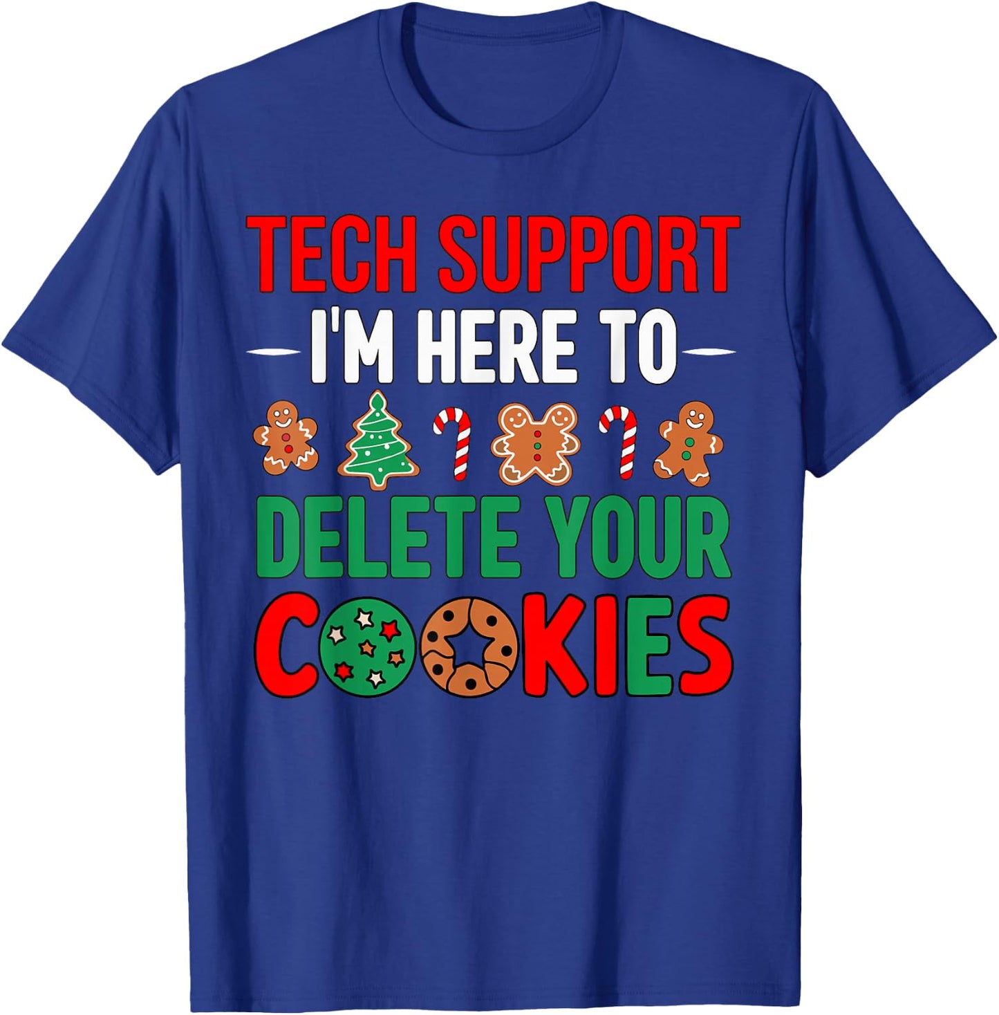 Tech Support Christmas Cookies Women Men Funny Christmas T-Shirt - T-Shirt | Royal