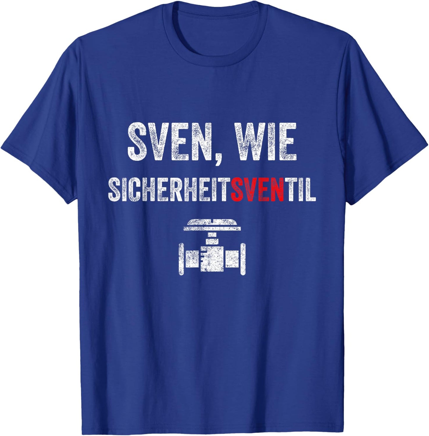 Sven wie Safety Valve First Name Sven , black T-Shirt - T-Shirt | Royal