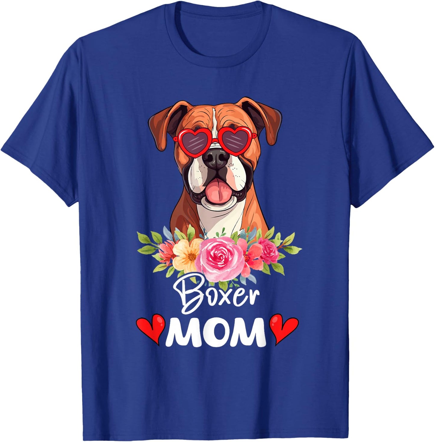 Boxer Dog Mama Mom Sunglasses Flower Dog Lover Owner T-Shirt - T-Shirt | Royal