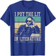 Ich setze das Licht in die Literatur - Lustiger William Shakespeare T-Shirt - T-Shirt | Royal