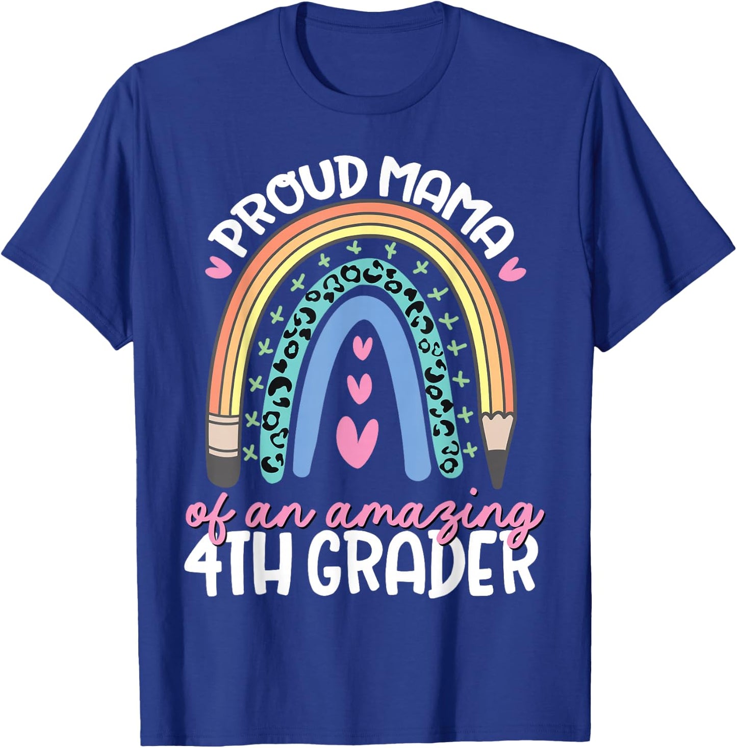 Proud Mama of Fourth Grader First Day of School Rainbow Cute T-Shirt - T-Shirt | Royal