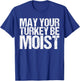 Funny Thanksgiving T-Shirt - T-Shirt | Royal