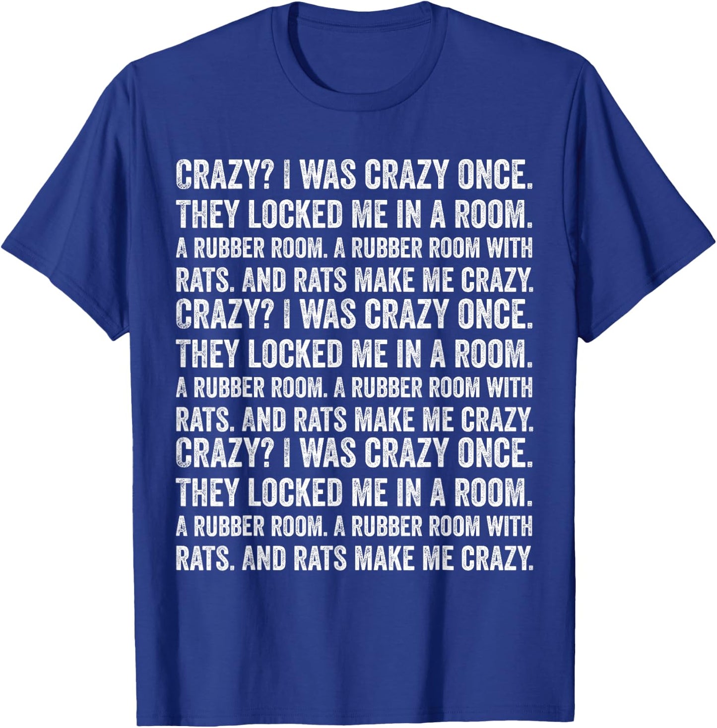 Crazy? I Was Crazy Once. Funny Trending Meme T-Shirt - T-Shirt | Royal