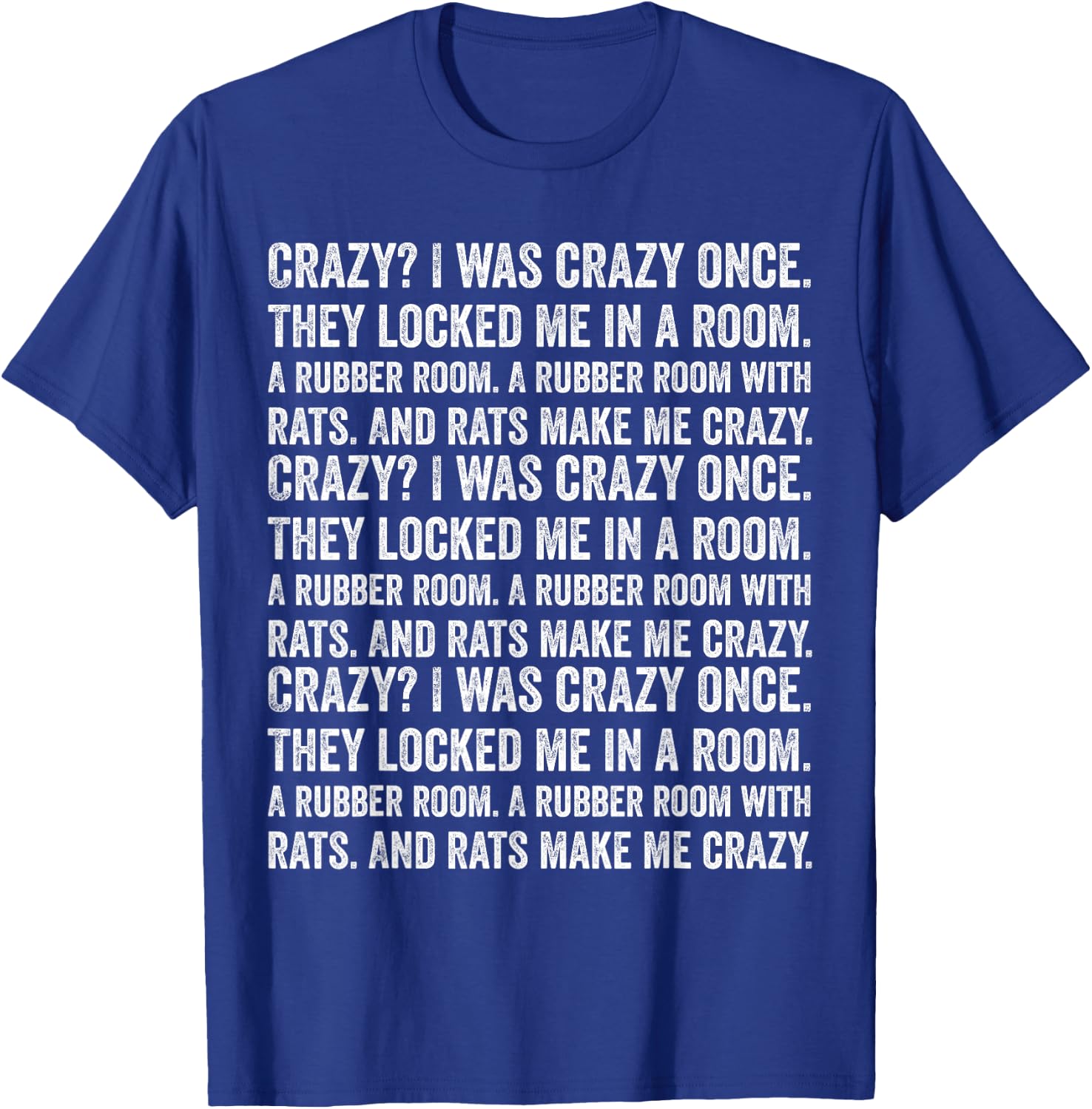 Crazy? I Was Crazy Once. Funny Trending Meme T-Shirt - T-Shirt | Royal